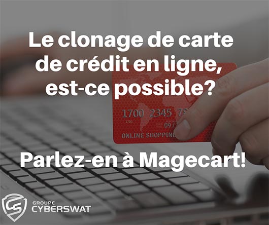 Le clonage de carte de crédit en ligne est-ce possible ?